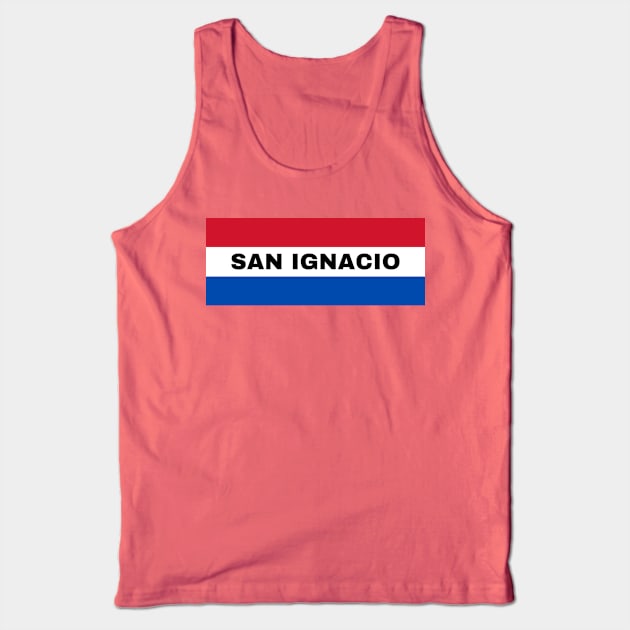 San Ignacio City in Paraguay Flag Colors Tank Top by aybe7elf